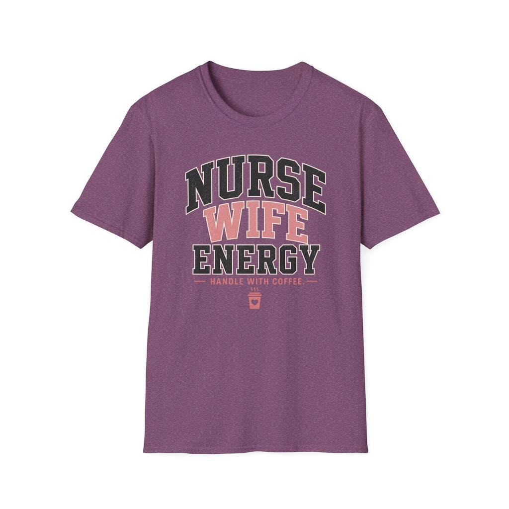 Nurse Wife Energy T-Shirt