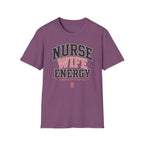 Nurse Wife Energy T-Shirt