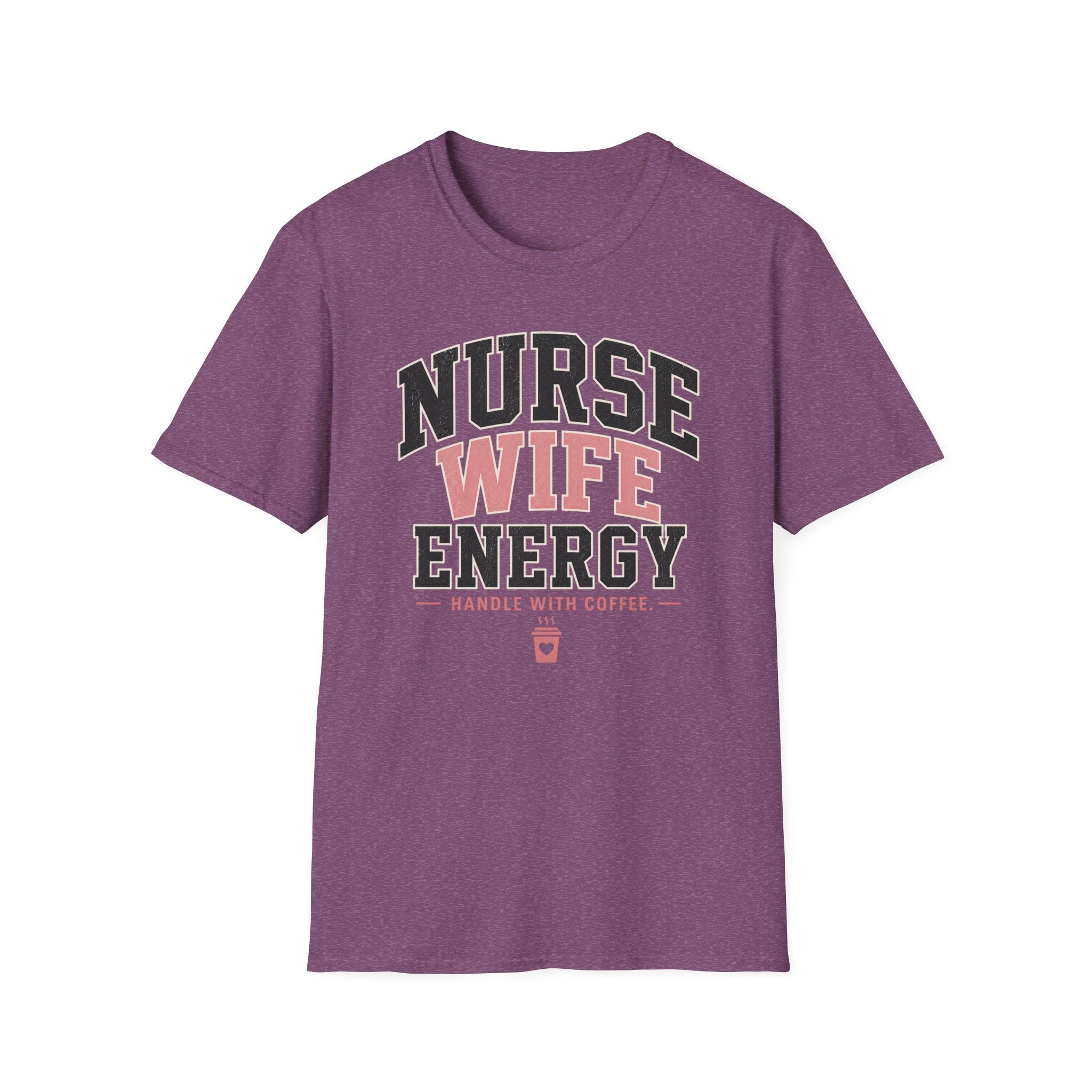 Nurse Wife Energy T-Shirt