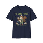 Not Enough Me Squirrel T-Shirt