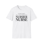 Nursier Nurse T-Shirt