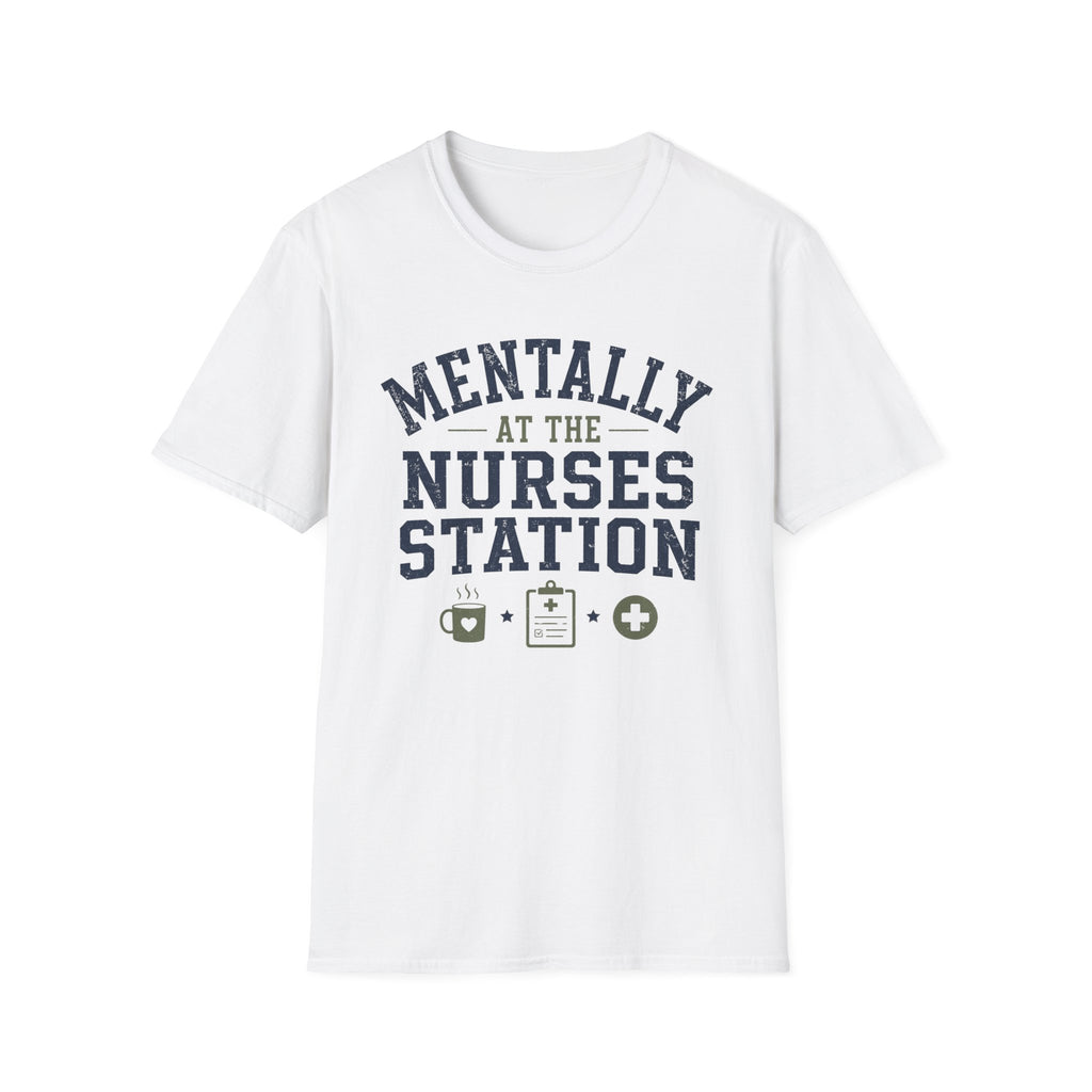 Mentally at the Nurses Station T-Shirt