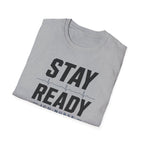 Stay Ready T-Shirt