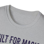 Built For Magic T-Shirt