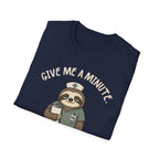 Give Me a Minute Sloth T-Shirt
