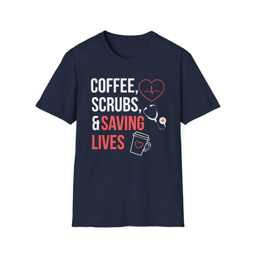 Coffee, Scrubs, and Saving Lives T-Shirt
