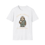 Give Me a Minute Sloth T-Shirt