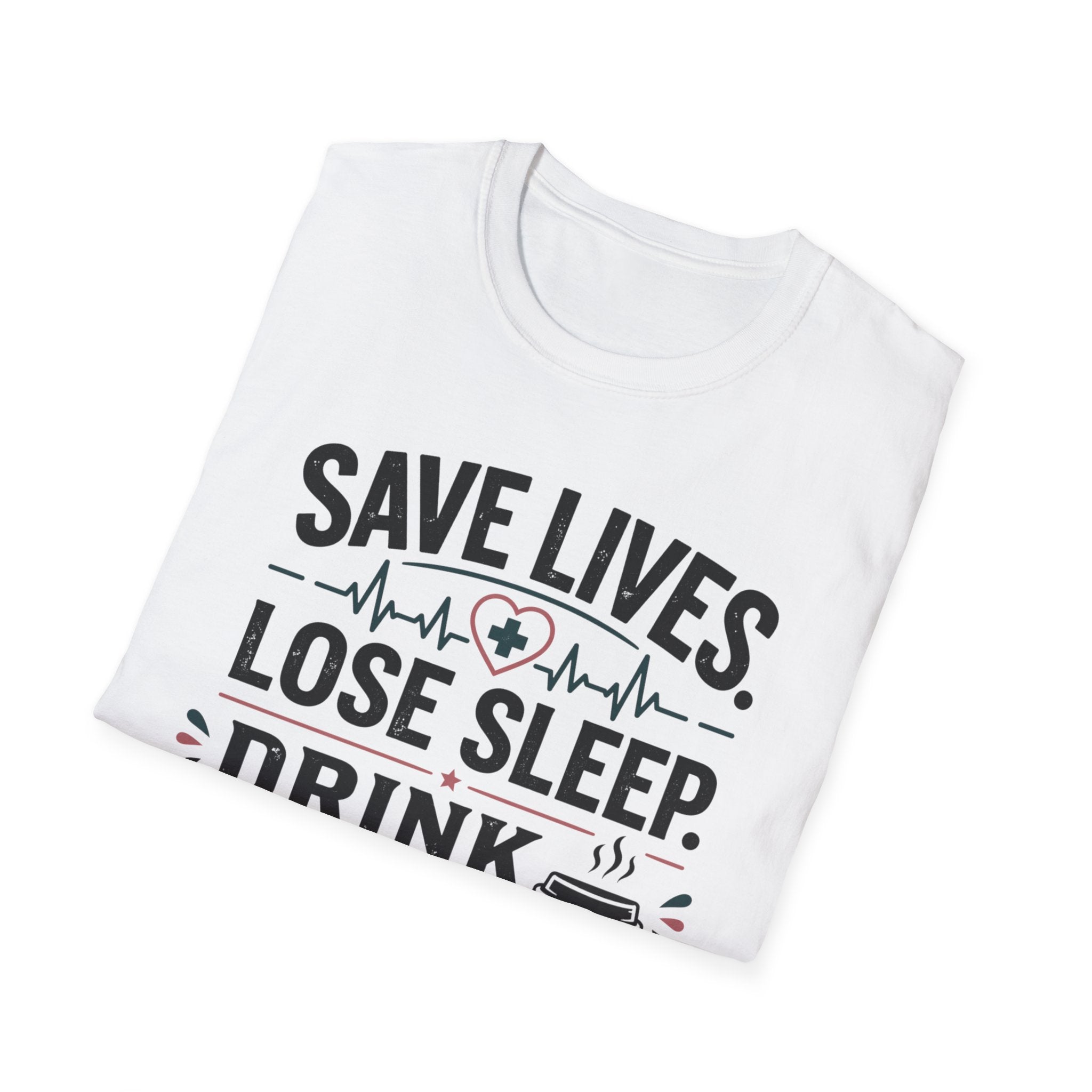 Save Lives Lose Sleep T-Shirt
