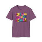 Educated Drug Dealer Bubble T-Shirt
