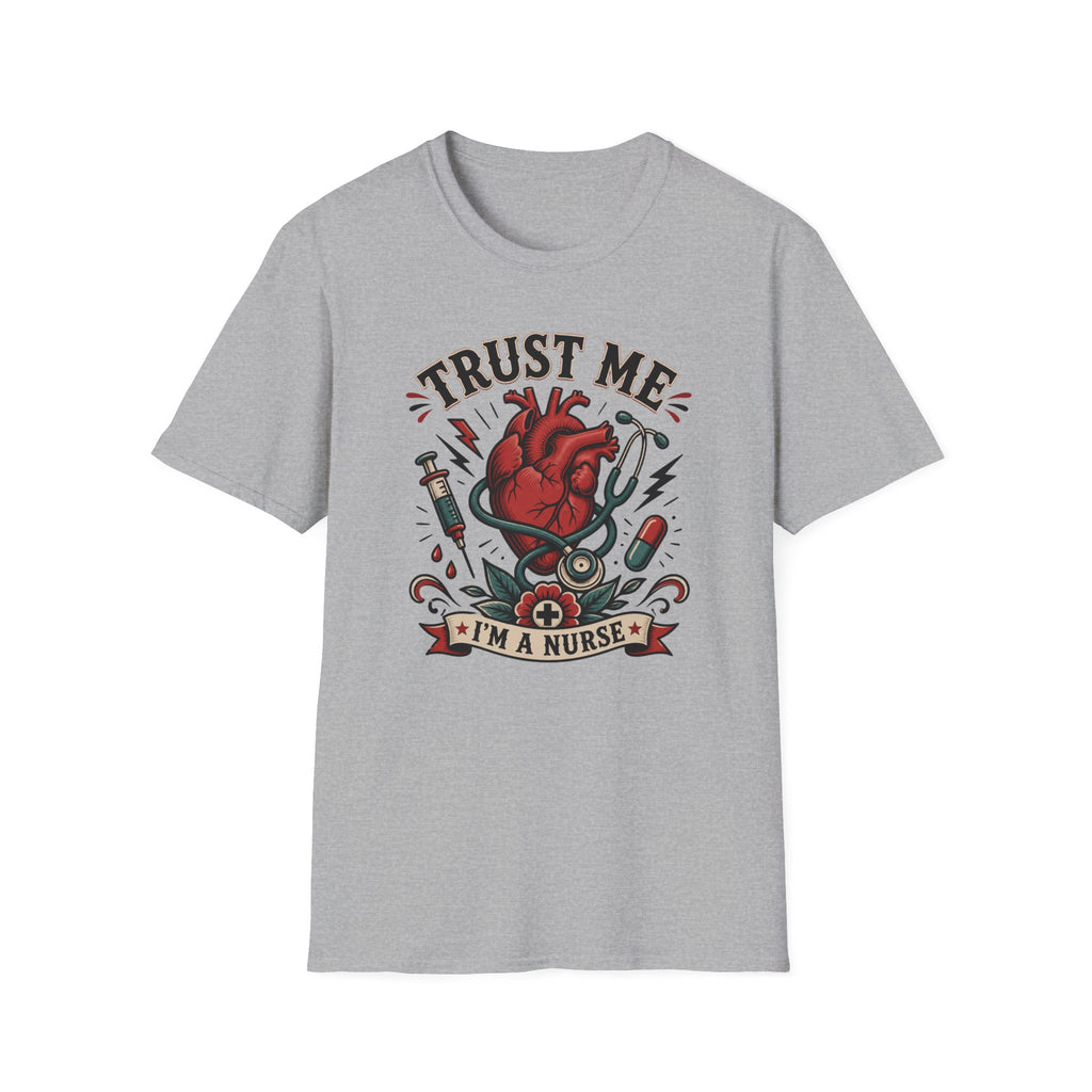Trust Me I'm a Nurse T-Shirt