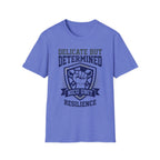 Delicate but Determined NICU T-Shirt