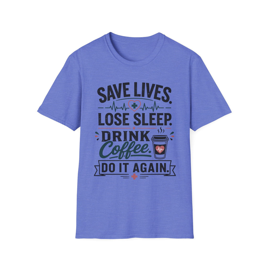 Save Lives Lose Sleep T-Shirt