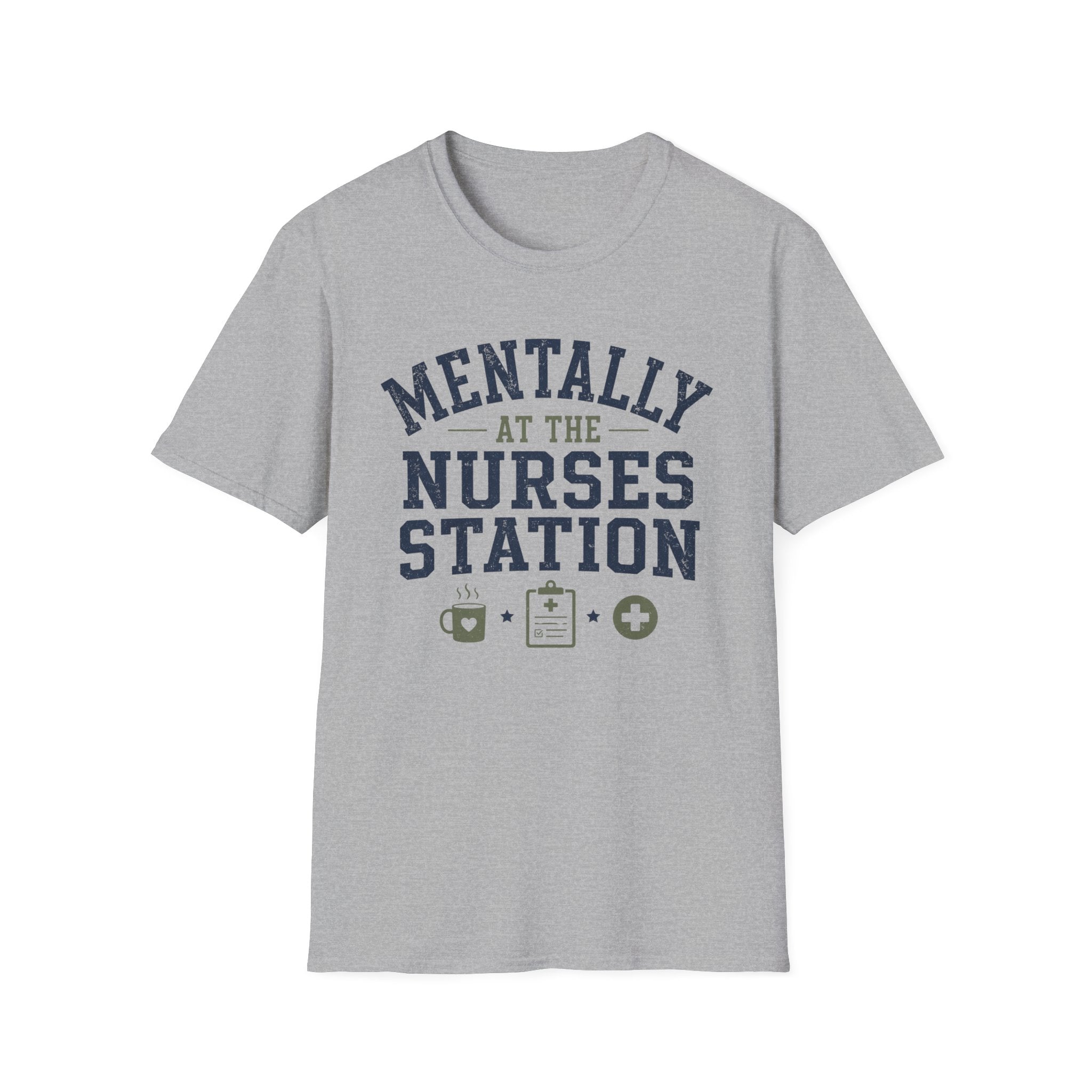 Mentally at the Nurses Station T-Shirt