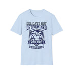 Delicate but Determined NICU T-Shirt
