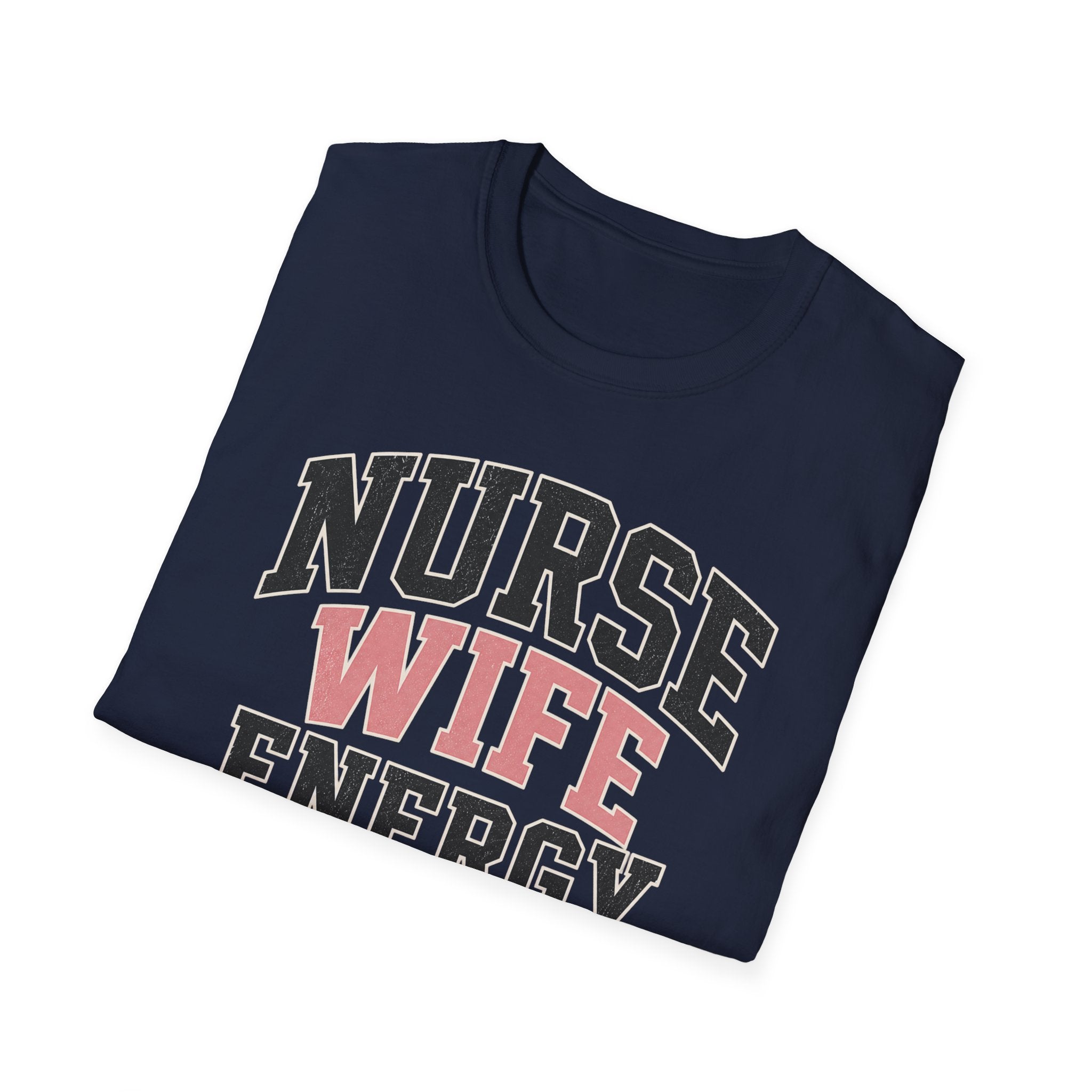 Nurse Wife Energy T-Shirt