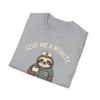 Give Me a Minute Sloth T-Shirt