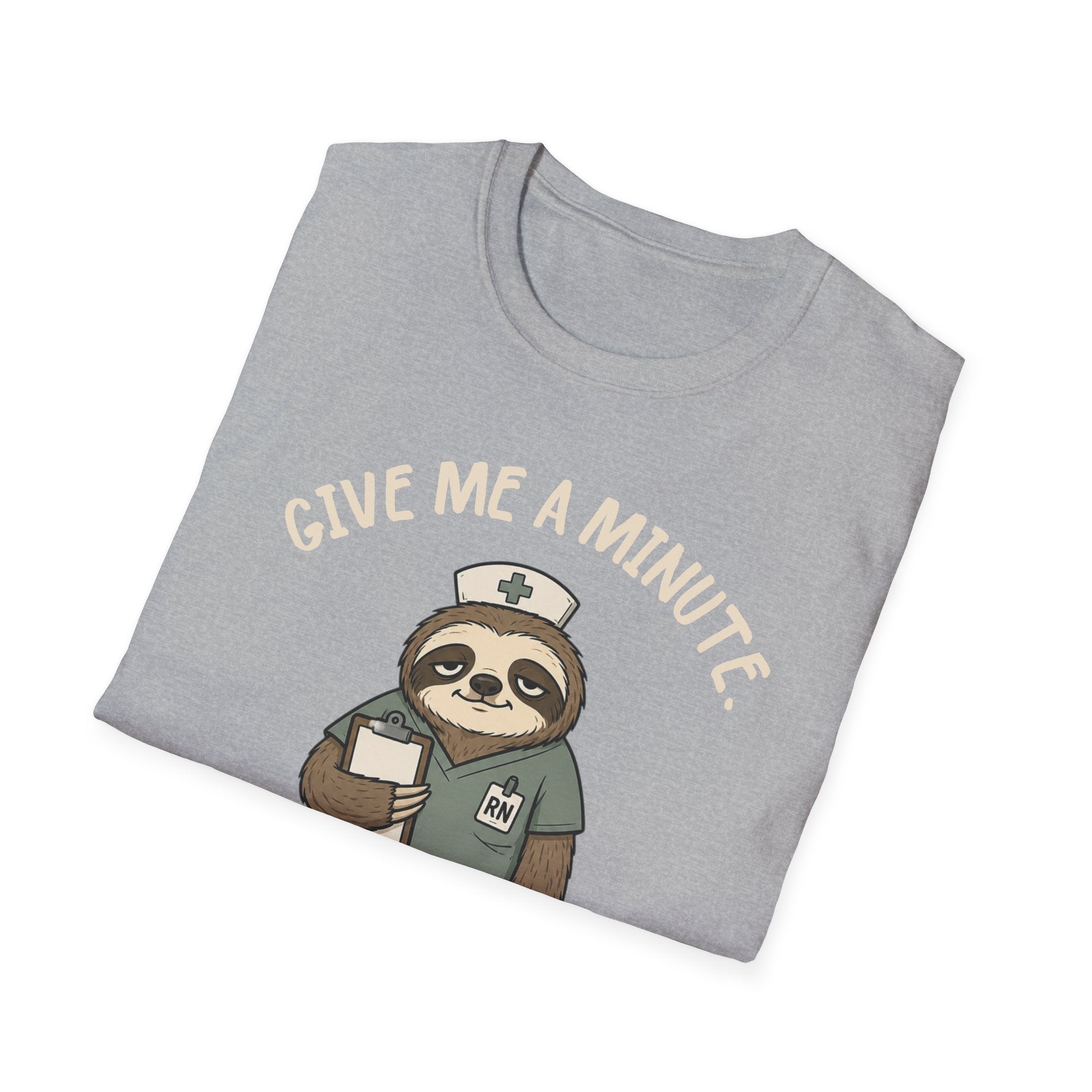 Give Me a Minute Sloth T-Shirt
