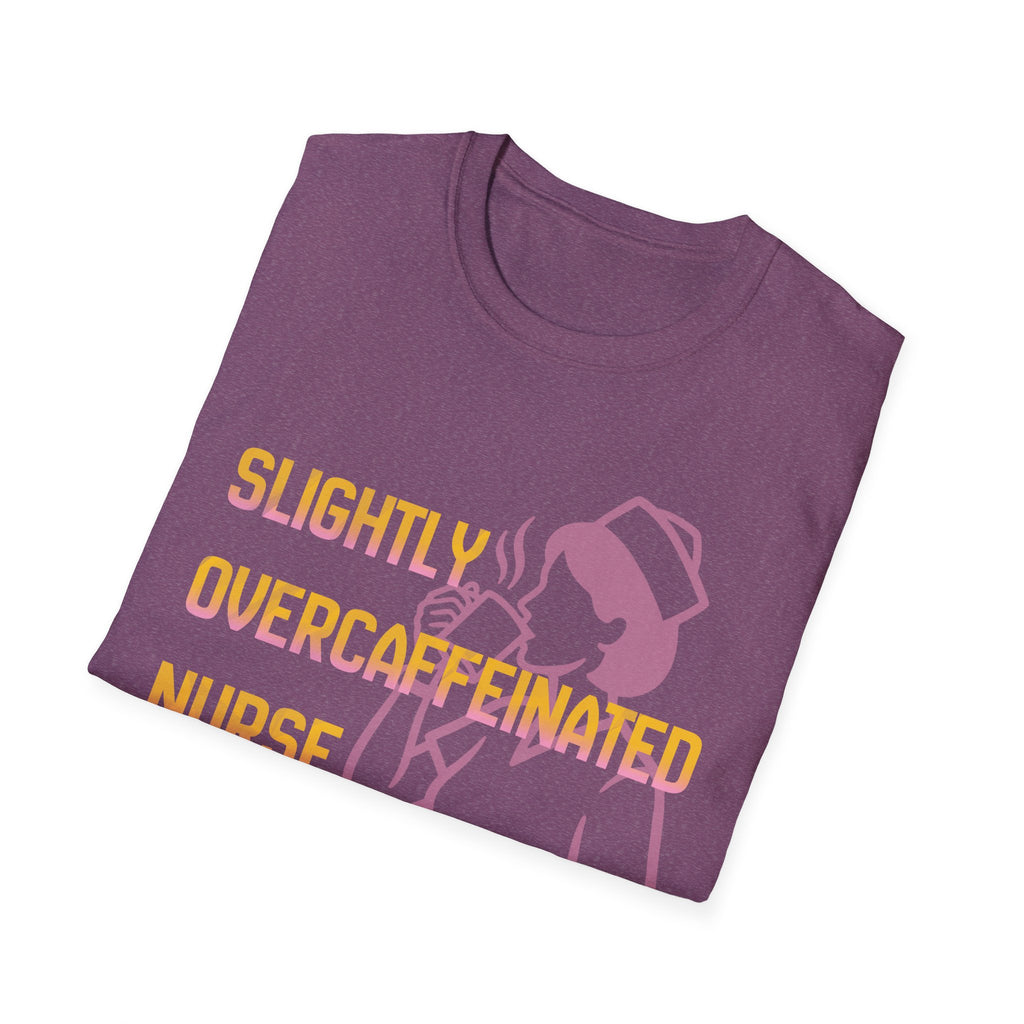 Over-caffeinated Nurse T-Shirt