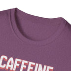Caffeine Saves Lives T-Shirt