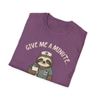 Give Me a Minute Sloth T-Shirt