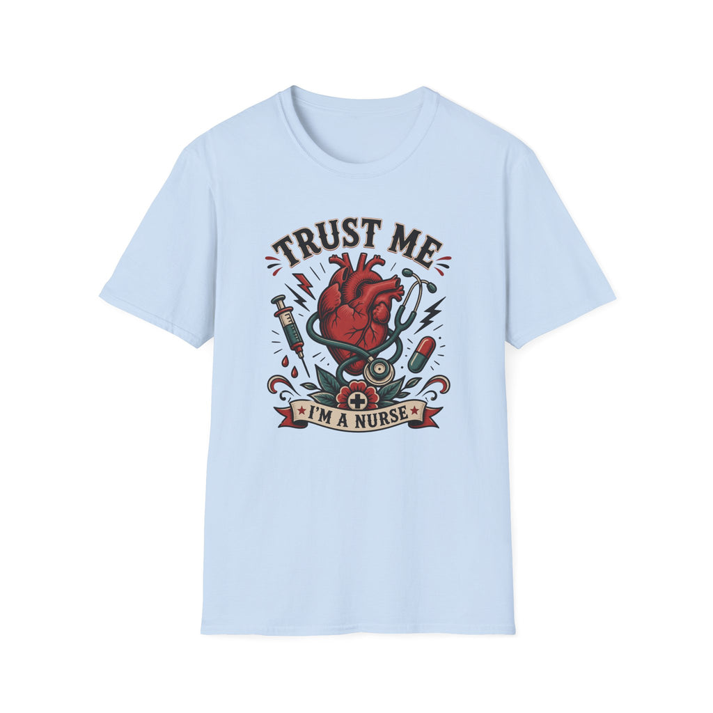 Trust Me I'm a Nurse T-Shirt