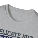 Delicate but Determined NICU T-Shirt