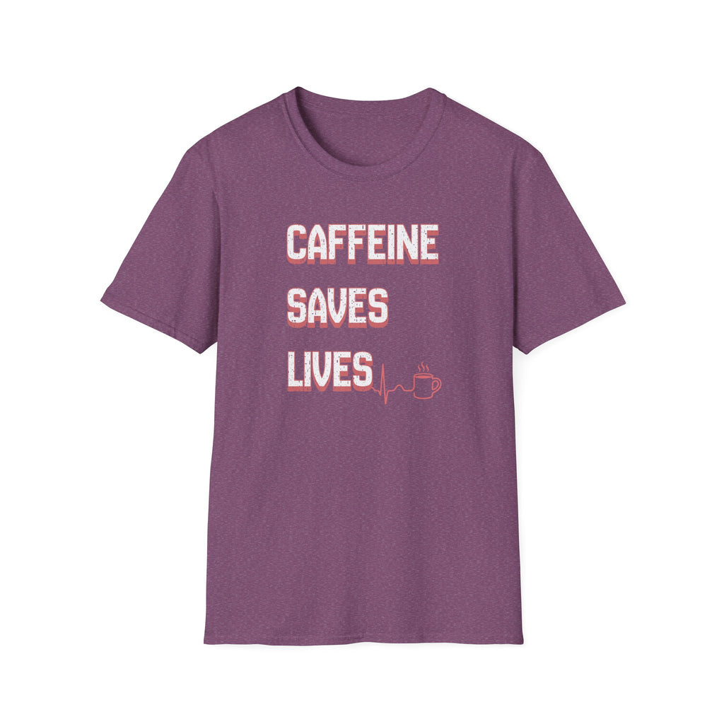 Caffeine Saves Lives T-Shirt
