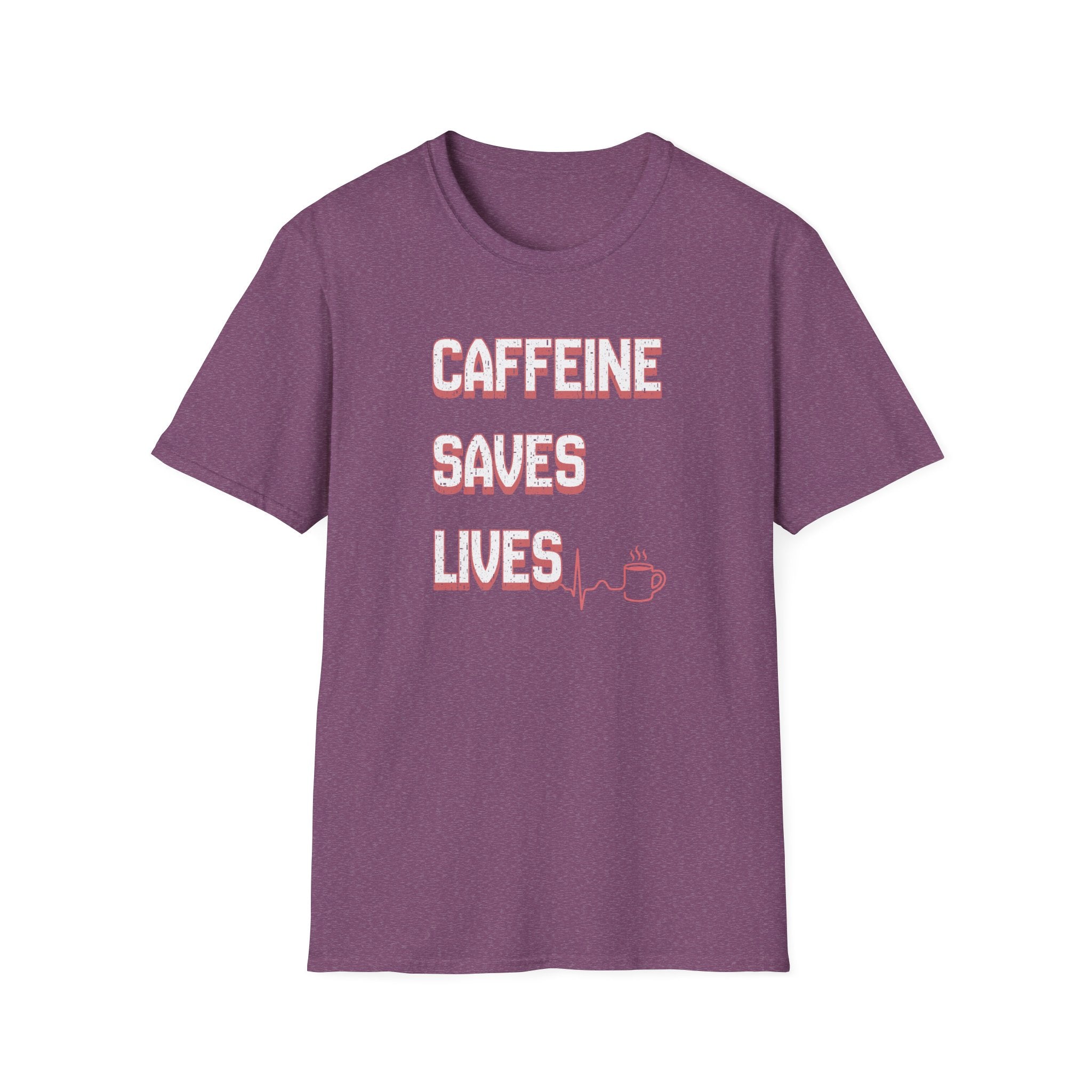 Caffeine Saves Lives T-Shirt