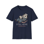 Still Here Opossum T-Shirt