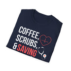 Coffee, Scrubs, and Saving Lives T-Shirt