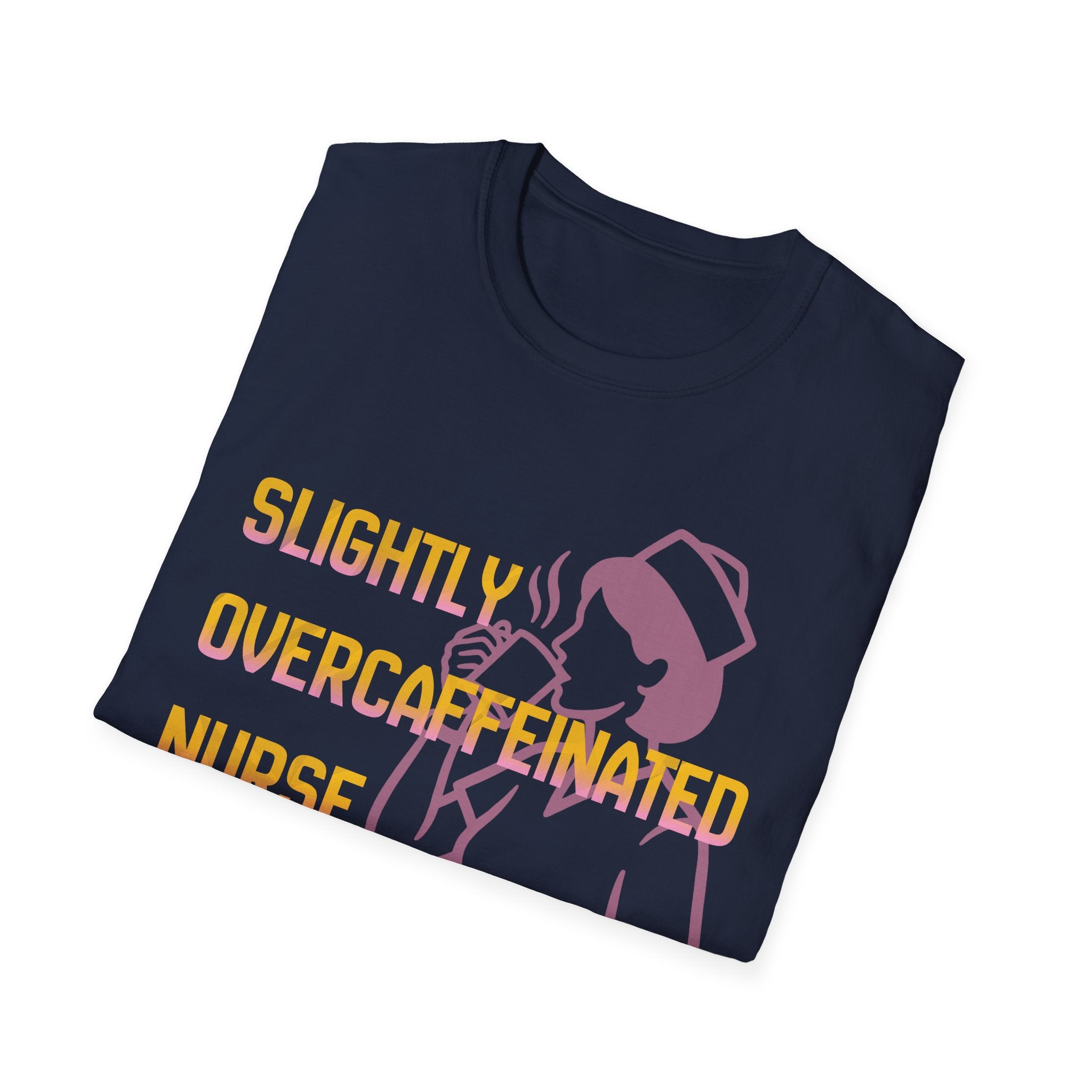 Over-caffeinated Nurse T-Shirt
