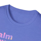 Calm Down T-Shirt