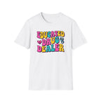 Educated Drug Dealer Bubble T-Shirt