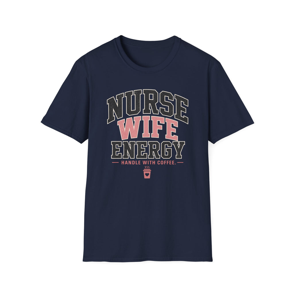 Nurse Wife Energy T-Shirt