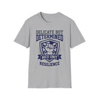 Delicate but Determined NICU T-Shirt