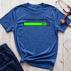 Patience Loading T-Shirt