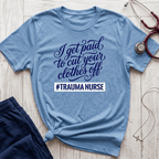 Cut Your Clothes Off T-Shirt