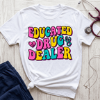 Educated Drug Dealer Bubble T-Shirt