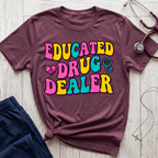Educated Drug Dealer Bubble T-Shirt