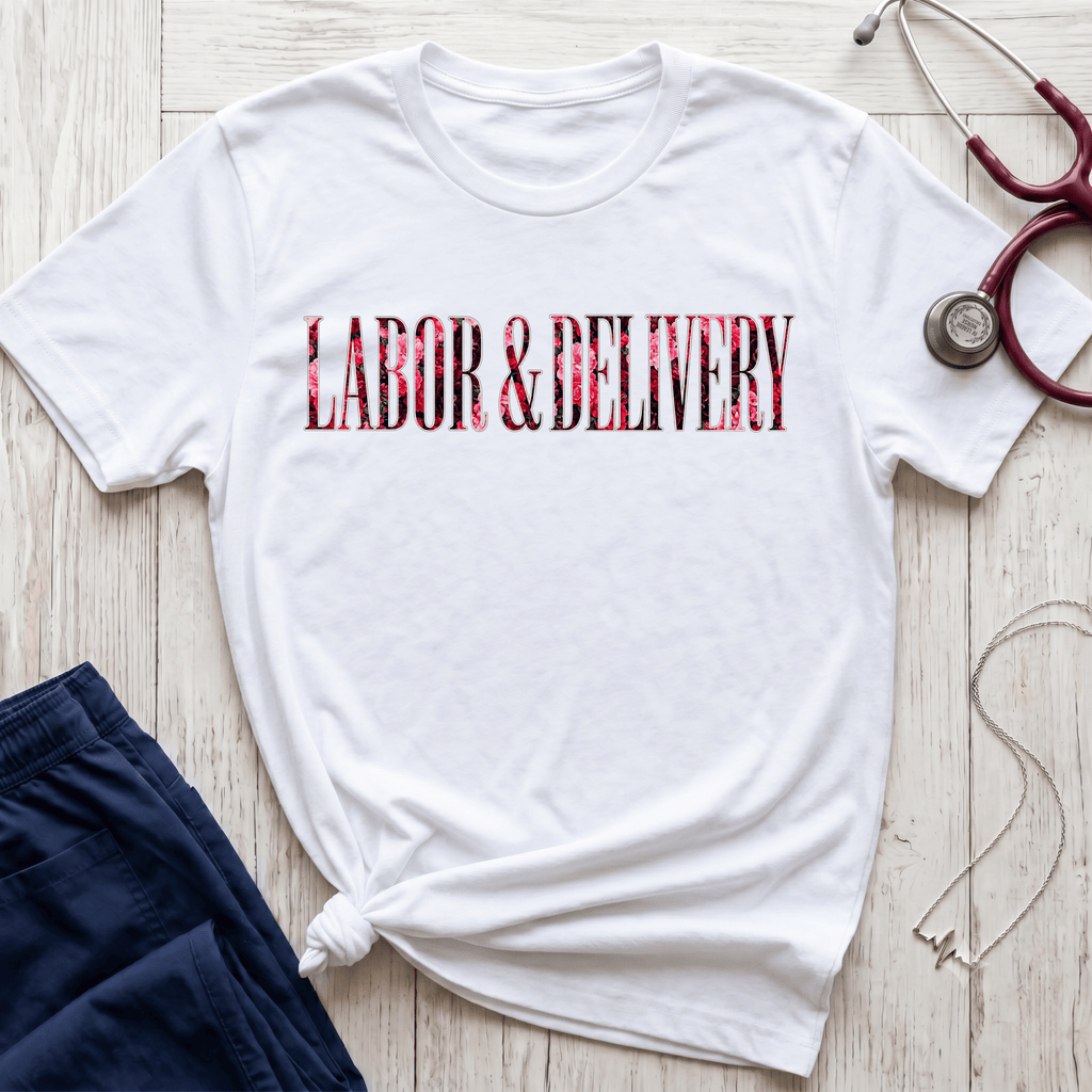 Labor and Delivery Floral T-Shirt