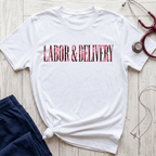 Labor and Delivery Floral T-Shirt