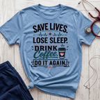 Save Lives Lose Sleep T-Shirt