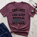Save Lives Lose Sleep T-Shirt