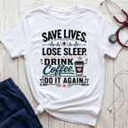 Save Lives Lose Sleep T-Shirt