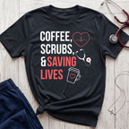 Coffee, Scrubs, and Saving Lives T-Shirt