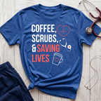 Coffee, Scrubs, and Saving Lives T-Shirt