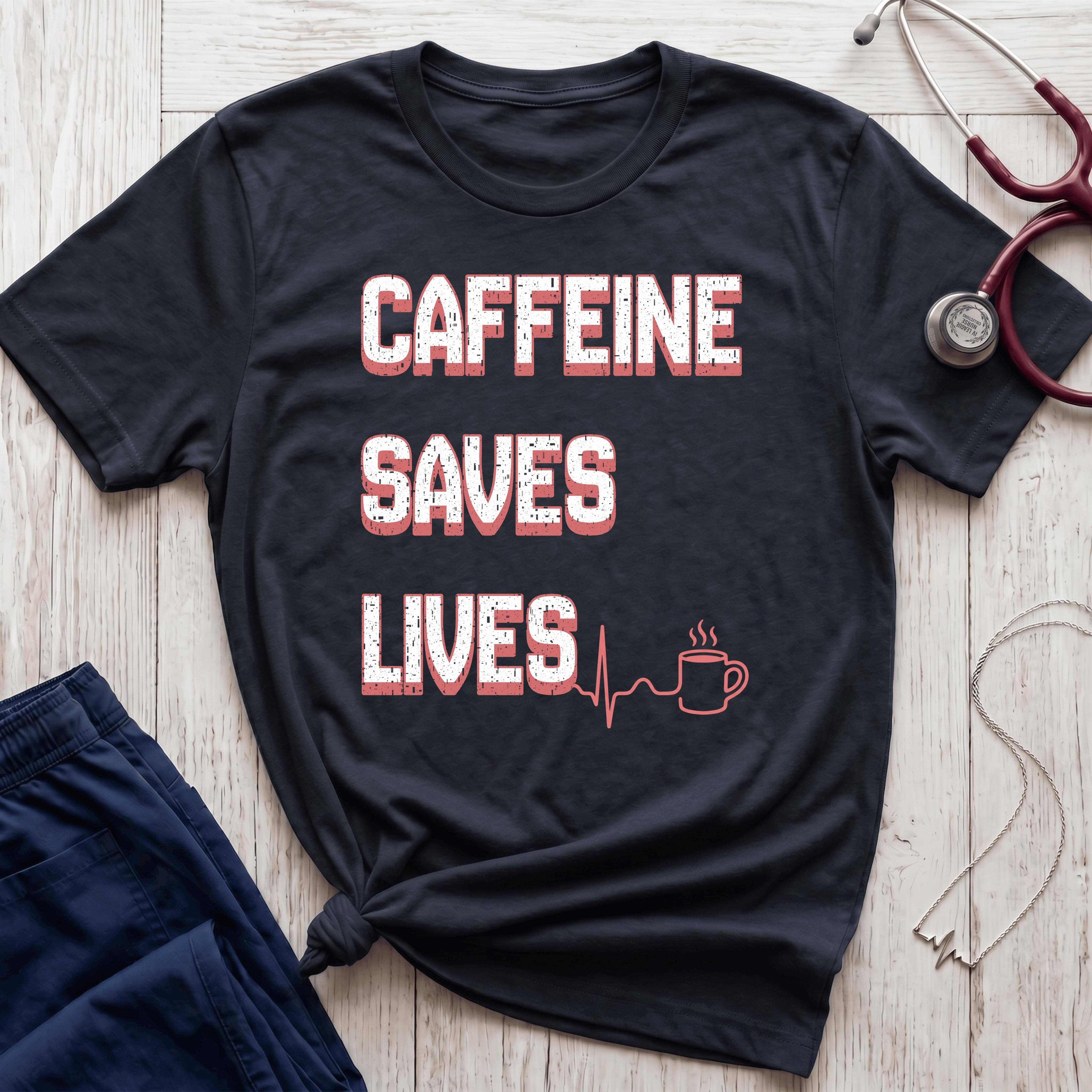 Caffeine Saves Lives T-Shirt