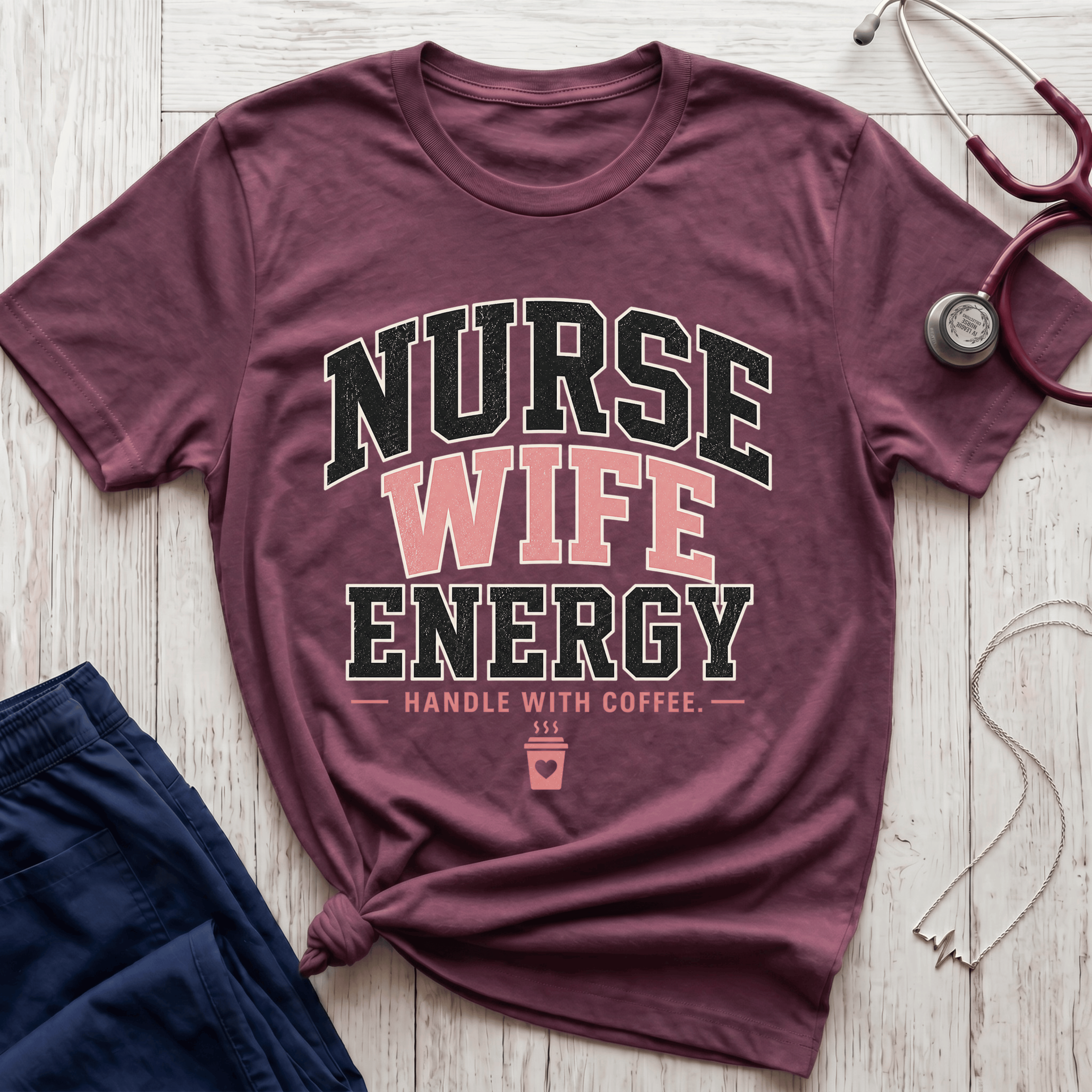 Nurse Wife Energy T-Shirt