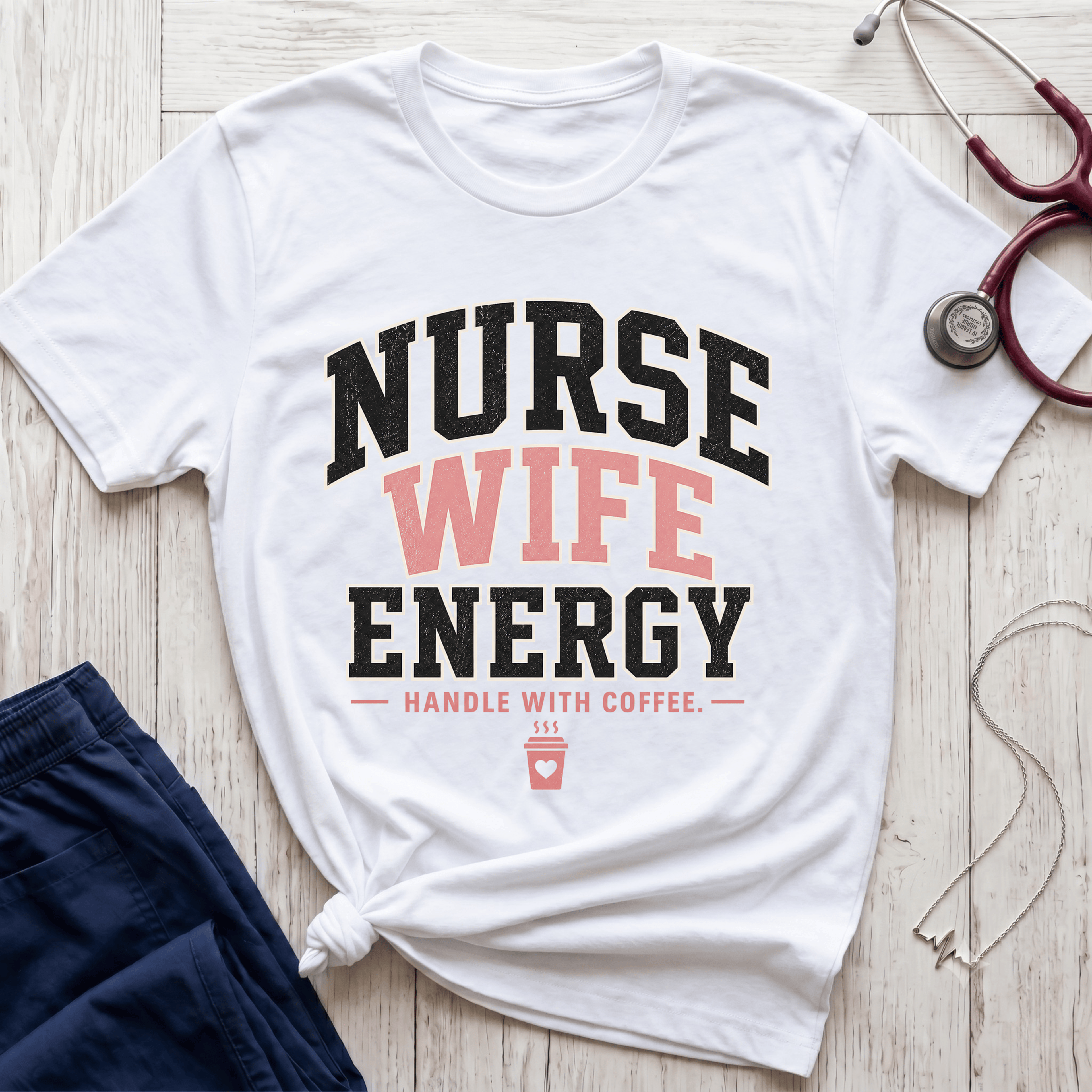 Nurse Wife Energy T-Shirt