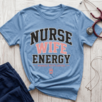Nurse Wife Energy T-Shirt